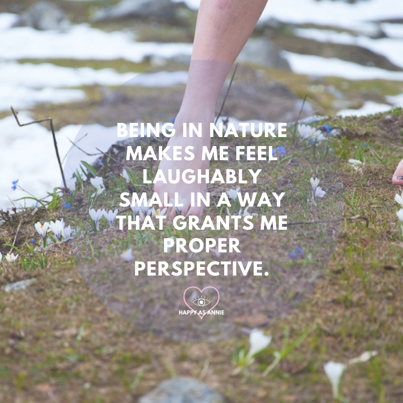 Being in nature makes me feel laughably small in a way that grants me proper perspective. Happy As Annie | 5 Easy Ways for City Dwellers to Spend More Time in Nature