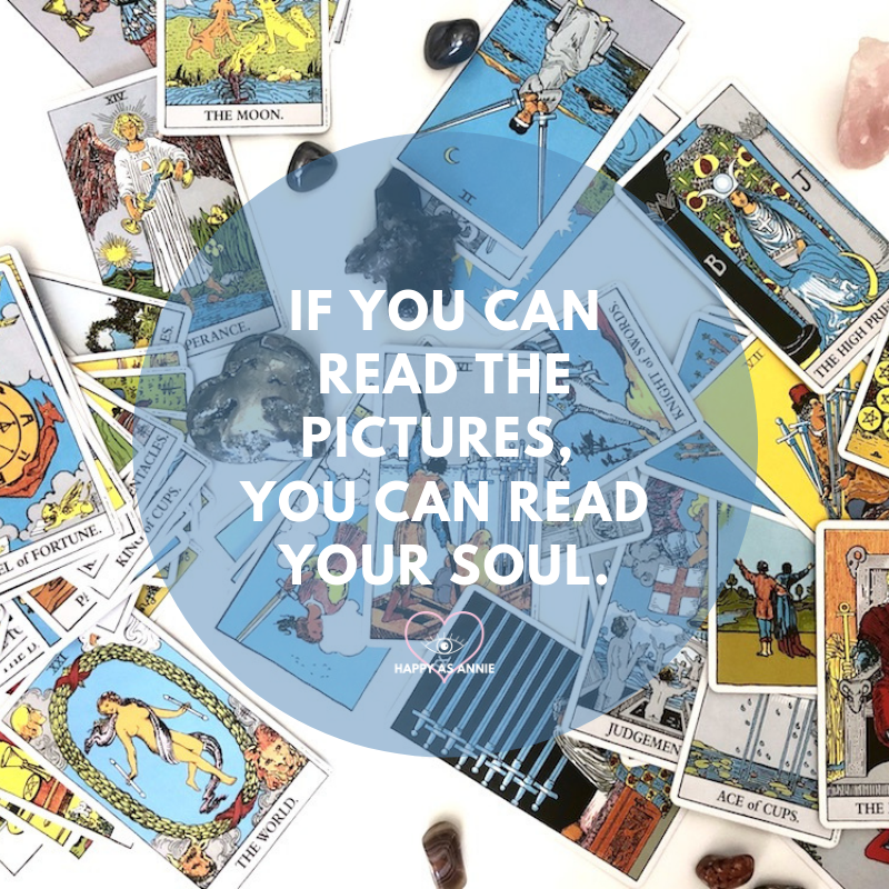 If you can read the pictures, you can read your soul. Happy As Annie | Learn to Read Tarot Cards for Yourself