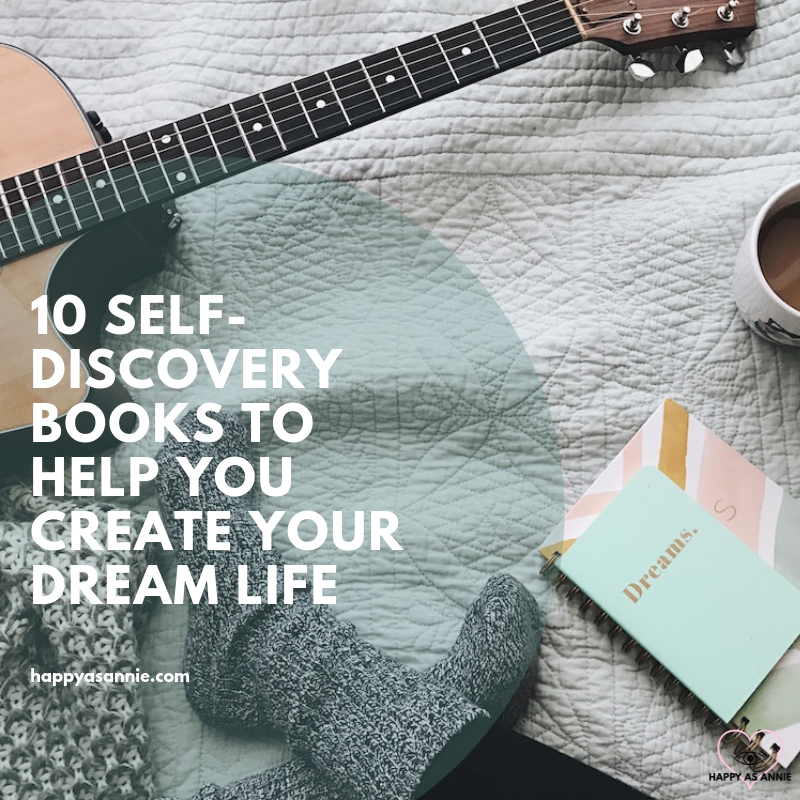 10 Self-Discovery Books to Help You Create Your Dream Life | Happy As Annie