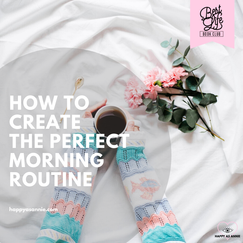 How to Create the Perfect Morning Routine | Best Life Book Club by Happy As Annie discusses Girl, Stop Apologizing by Rachel Hollis