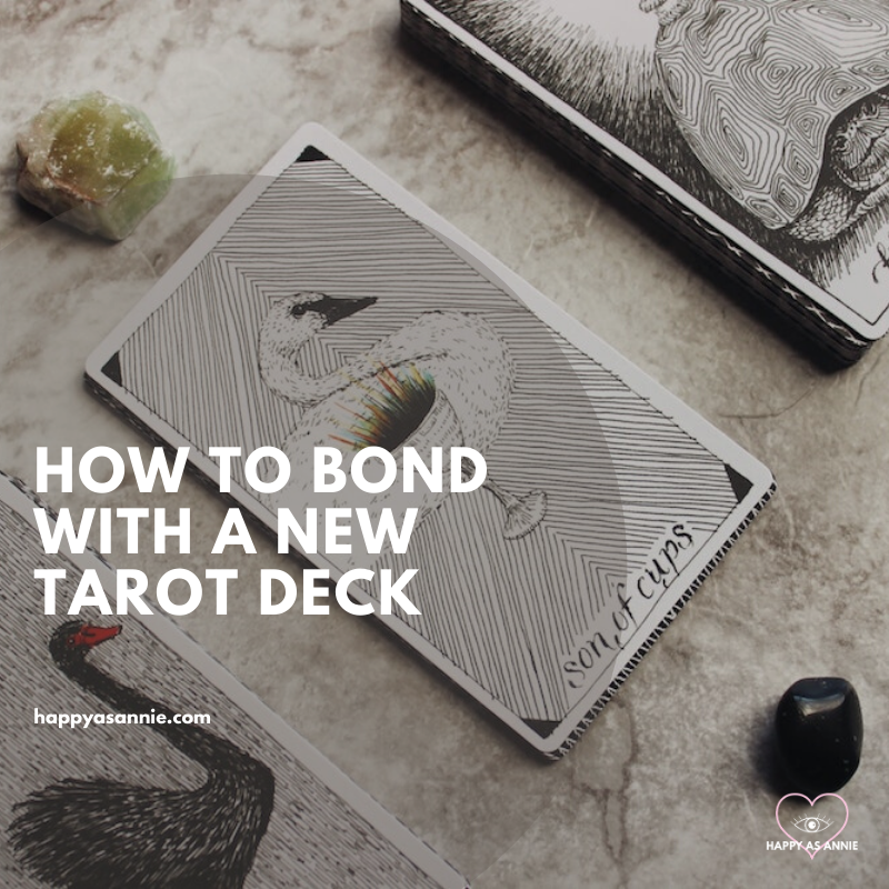 Happy As Annie | How to Bond with a New Tarot Deck - Bond with a new deck of tarot cards. Breaking in tarot cards. Connecting with your tarot cards.
