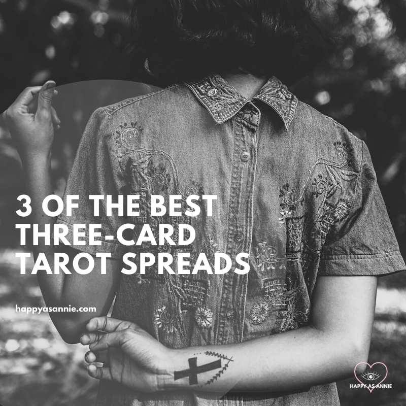 Happy As Annie | 3 of the Best Three-Card Tarot Spreads