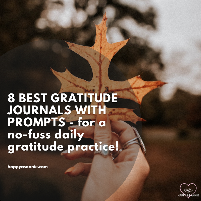 8 Best Gratitude Journals with Prompts - for a no-fuss daily gratitude practice | Happy As Annie