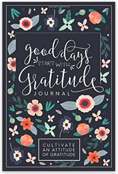 Gratitude Journal with Prompts | Good Days Start with Gratitude Journal | Happy As Annie's 8 Best Gratitude Journals with Prompts
