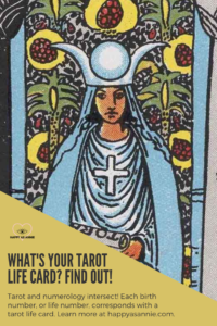 Happy As Annie | Figure Out Your Tarot Life (or Birth) Card. This post tells you exactly how to figure out which tarot card is your life card, otherwise known as your soul card, birth card, or life path card. Short how-to video included! #tarot #numerology #birthcard #lifenumber #birthnumber
