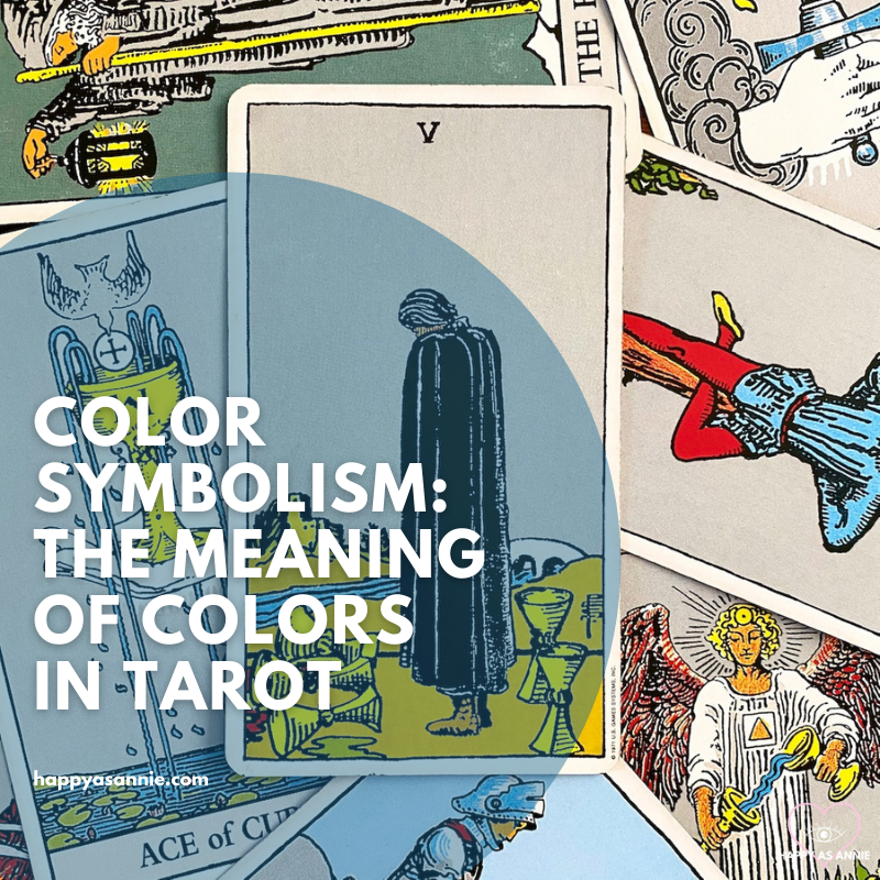 Color Symbolism: The Meaning of Colors in Tarot | Happy As Annie. What does red mean in tarot?