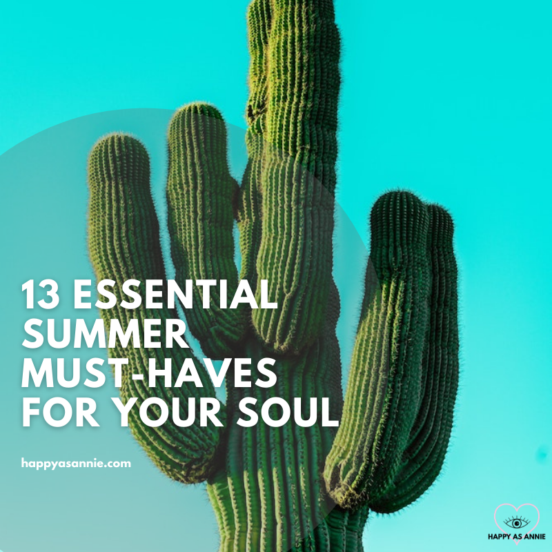 13 Essential Summer Must-Haves for Your Soul by Happy As Annie - Updated for the Summer Solstice!