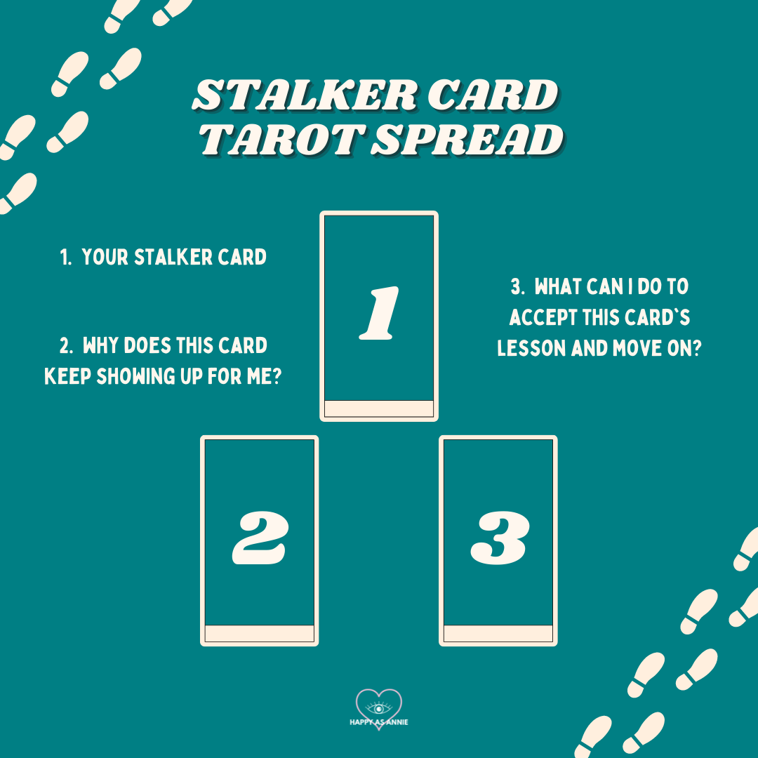 Stalker Card Tarot Spread | Happy As Annie. Keep drawing the same tarot card over and over again? When a tarot card won't leave you alone, do this Stalker Card Tarot Spread to dig deeper and find out what you're missing. Once you understand the card's message, it will leave you alone!