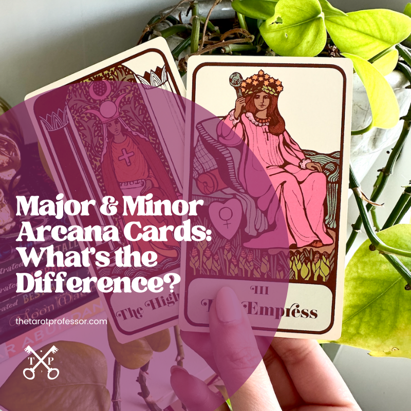 What's the Difference Between the Major & Minor Arcana Cards in Tarot? | The Tarot Professor