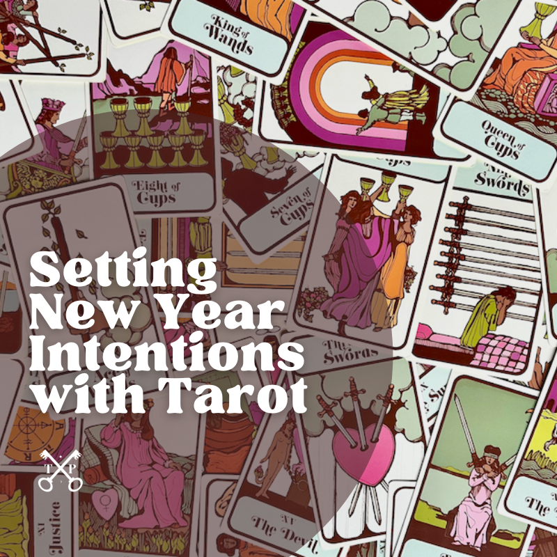 Setting New Year Intentions with Tarot | How Your tarot cards can help you set intentions and goals for new year's resolutions in 2023 by The Tarot Professor
