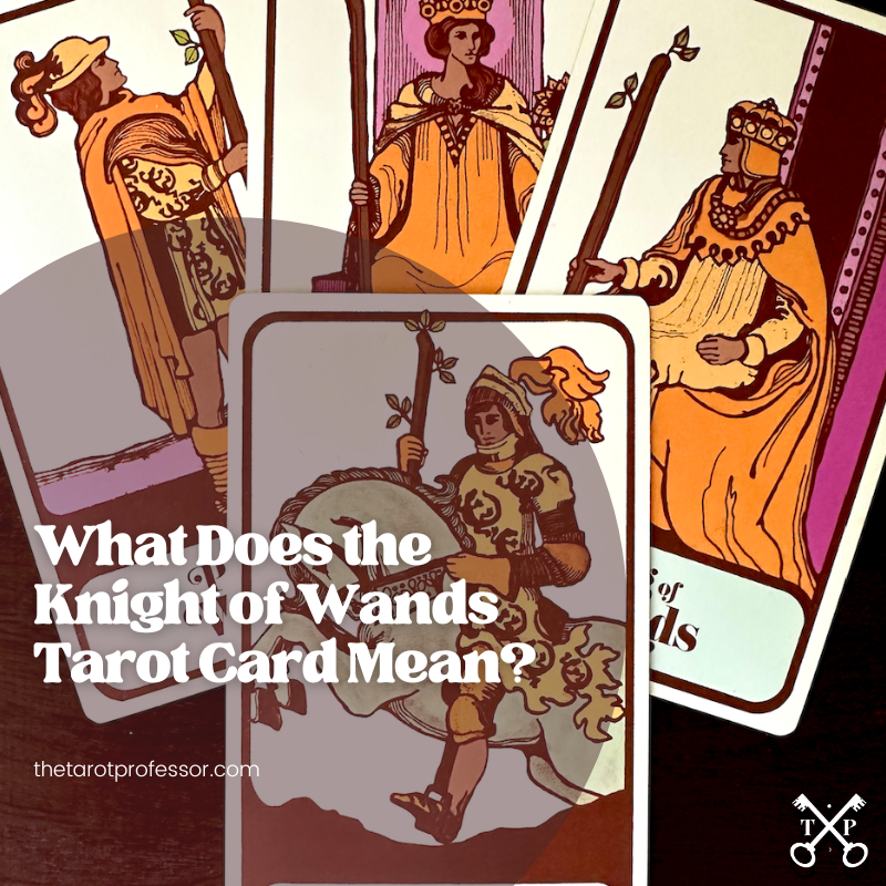 How to Interpret Tarot Court Cards: What does the Knight of Wands Tarot Card Mean? by The Tarot Professor
