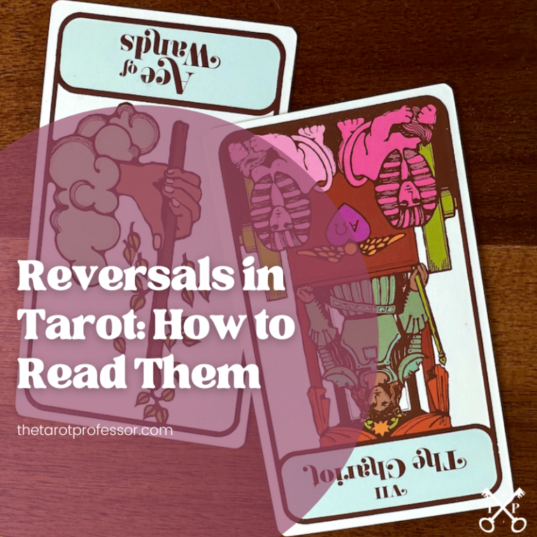 How to Read Reversals in Tarot - 4 Ways! - The Tarot Professor