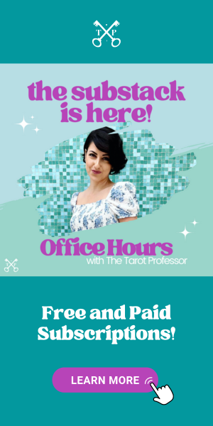 Tarot Substack Newsletter: Office Hours with The Tarot Professor